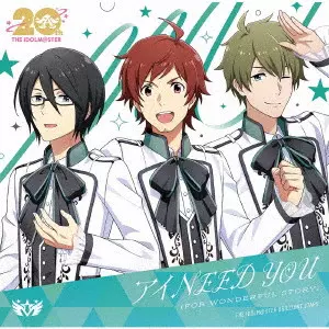 THE IDOLM@STER BRILLIANT STARS / THE IDOLM@STER SERIES 20 SHUUNEN KINEN KYOKU[I NEED YOU(FOR WONDERFUL STORY)] / THE IDOLM@STERシリーズ20周年記念曲「アイ NEED YOU(FOR WONDERFUL STORY)」