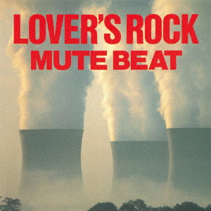 MUTE BEAT / ミュート・ビート /  LOVER'S ROCK (UHQCD)