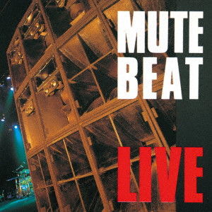 MUTE BEAT / ミュート・ビート /  LIVE (UHQCD)