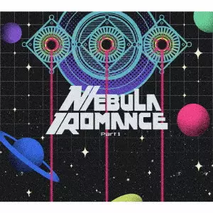 Perfume / パフューム / NEBULA ROMANCE PART 1 / ネビュラロマンス 前篇
