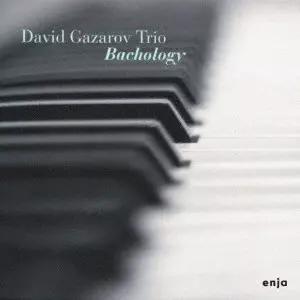DAVID GAZAROV / デヴィッド・ガザロフ / バッハロジー