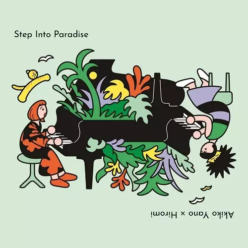 AKIKO YANO & HIROMI / 矢野顕子×上原ひろみ / Step Into Paradise -LIVE IN TOKYO-(SHM-CD)