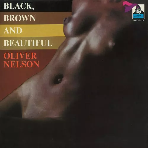 OLIVER NELSON / オリヴァー・ネルソン / ブラック・ブラウン&ビューティフル