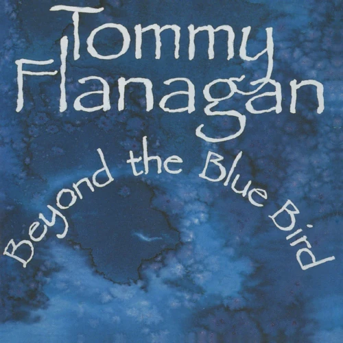 TOMMY FLANAGAN / トミー・フラナガン / ビヨンド・ザ・ブルーバード
