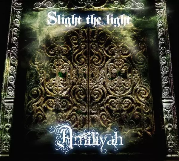 Amiliyah / アミリヤ / SLIGHT THE LIGHT / スライト・ザ・ライト