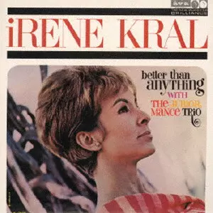 IRENE KRAL / アイリーン・クラール / ベター・ザン・エニシング