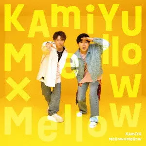 KAmiYU / Mellow×Mellow