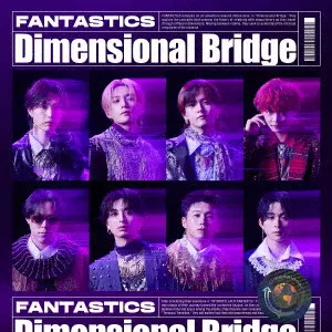 FANTASTICS from EXILE TRIBE / Dimensional Bridge