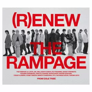 THE RAMPAGE from EXILE TRIBE / (R)ENEW