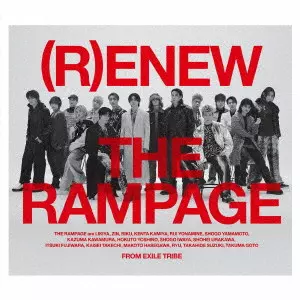 THE RAMPAGE from EXILE TRIBE / (R)ENEW