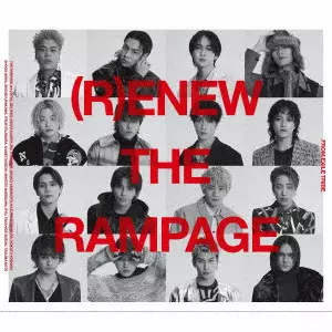 THE RAMPAGE from EXILE TRIBE / (R)ENEW