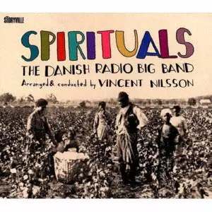 DANISH RADIO BIG BAND / ダニッシュ・レディオ・ビッグ・バンド / SPIRITUALS / スピリチュアルズ