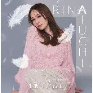TEGAMI/LET ME FLY / 手紙/Let me fly/RINA AIUCHI/愛内里菜/Type-B