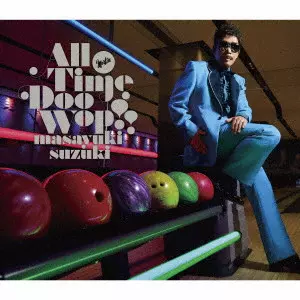 MASAYUKI SUZUKI / 鈴木雅之 / All Time Doo Wop ! !