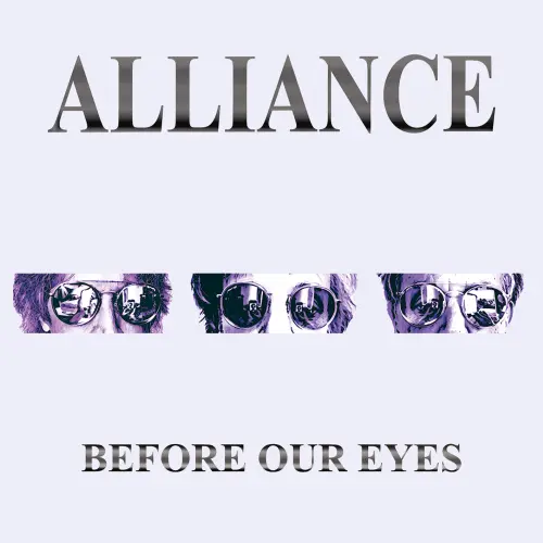 ALLIANCE / アライアンス / BEFORE OUR EYES / ビフォア・アワ・アイズ
