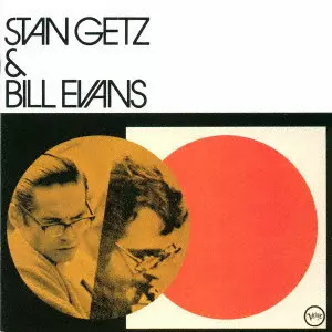 STAN GETZ & BILL EVANS / スタン・ゲッツ&ビル・エヴァンス / STAN GETZ & BILL EVANS / スタン・ゲッツ&ビル・エヴァンス +5