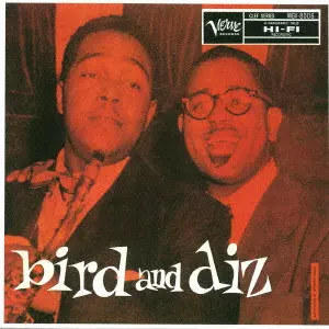 CHARLIE PARKER / チャーリー・パーカー / BIRD AND DIZ / バード・アンド・ディズ +3
