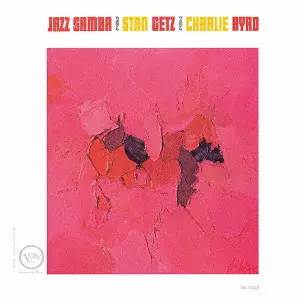STAN GETZ & CHARLIE BYRD / スタン・ゲッツ&チャーリー・バード / JAZZ SAMBA / ジャズ・サンバ