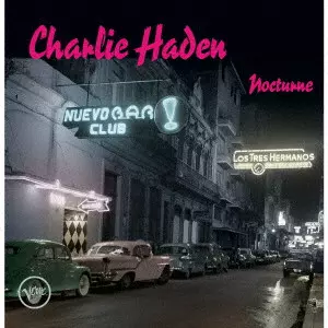 CHARLIE HADEN / チャーリー・ヘイデン / NOCTURNE / ノクターン