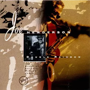 JOE HENDERSON / ジョー・ヘンダーソン / DOUBLE RAINBOW THE MUSIC OF ANTONIO CARLOS JOBIM / ダブル・レインボウ~ジョビンに捧ぐ