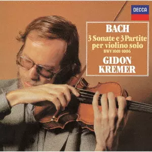 GIDON KREMER / ギドン・クレーメル / J.S.バッハ:無伴奏ヴァイオリンのためのソナタとパルティータ