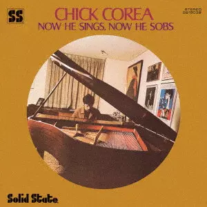 CHICK COREA / チック・コリア / NOW HE SINGS. NOW HE SOBS / ナウ・ヒー・シングス、ナウ・ヒー・ソブス(UHQCD)