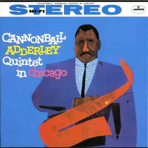 CANNONBALL ADDERLEY / キャノンボール・アダレイ / CANNONBALL ADDERLEY QUINTET IN CHICAGO / キャノンボール・アダレイ・クインテット・イン・シカゴ(UHQCD)
