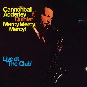 CANNONBALL ADDERLEY / キャノンボール・アダレイ / MERCY. MERCY. MERCY! / マーシー・マーシー・マーシー(UHQCD)