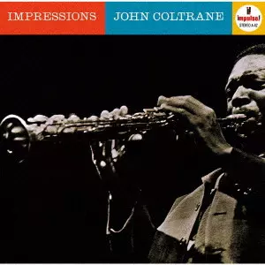 JOHN COLTRANE / ジョン・コルトレーン / IMPRESSIONS / インプレッションズ(UHQCD)