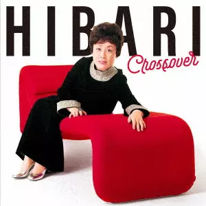 HIBARI MISORA / 美空ひばり / HIBARI Crossover