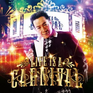 TOSHIHIKO TAHARA / 田原俊彦 / LIFE IS A CARNIVAL