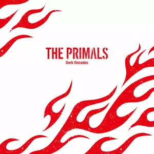 祖堅正慶,THE PRIMALS / THE PRIMALS - DARK DECADES / THE PRIMALS - Dark Decades