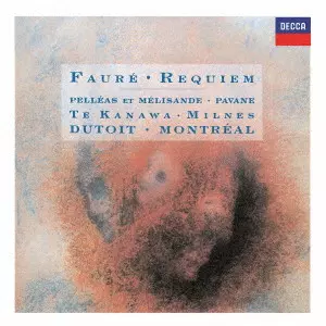 CHARLES DUTOIT / シャルル・デュトワ / フォーレ:レクイエム 他