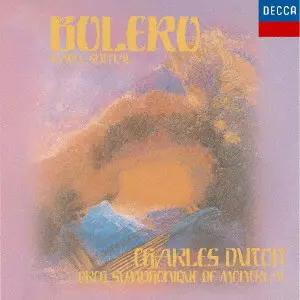 CHARLES DUTOIT / シャルル・デュトワ / ボレロ~ラヴェル:管弦楽曲集