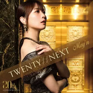 MAY’N / TWENTY//NEXT