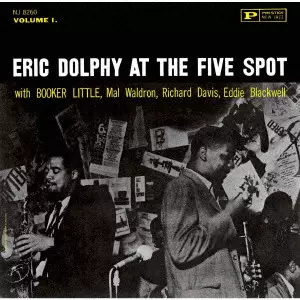 ERIC DOLPHY / エリック・ドルフィー / ERIC DOLPHY AT THE FIVE SPOT. VOL. 1 / エリック・ドルフィー・アット・ザ・ファイヴ・スポット Vol. 1 +1