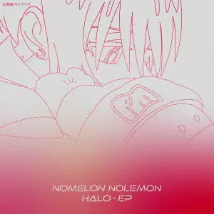 NOMELON NOLEMON / HALO - EP