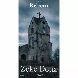 邦楽 Zeke Deux / Reborn Reborn/Zeke Deux/完全限定300枚盤｜日本のロック｜ディスクユニオン