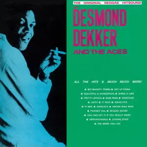 DESMOND DEKKER & THE ACES / デスモンド・デッカー・アンド・ザ・エーシズ / THE ORIGINAL REGGAE HITSOUND OF DESMOND DEKKER AND THE ACES / オリジナル・レゲエ・ヒットサウンド・オブ・デスモンド・デッカー・アンド・ザ・エーシズ