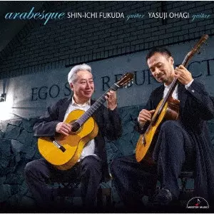 SHINICHI FUKUDA & YASUJI OHAGI / 福田進一&大萩康司 / アラベスク