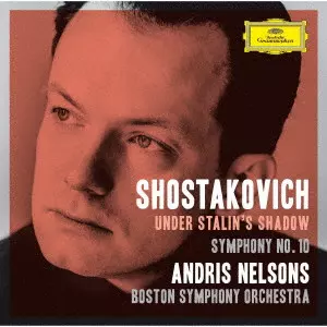 ANDRIS NELSONS / アンドリス・ネルソンス / ショスタコーヴィチ:交響曲第10番 他
