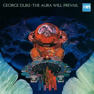 GEORGE DUKE / ジョージ・デューク / オーラ・ウィル・プリヴェイル