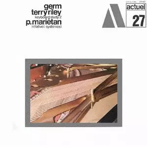 テリー・ライリー、ピエール・マリエタン / G.E.R.M.