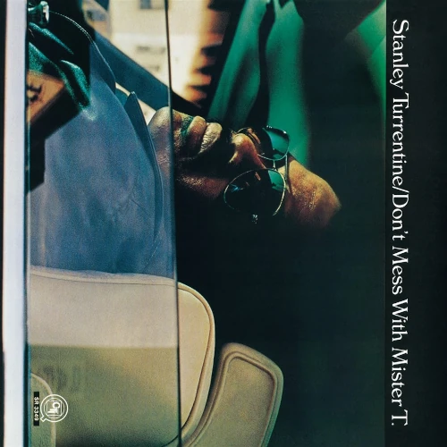 STANLEY TURRENTINE / スタンリー・タレンタイン / ドント・メス・ウィズ・ミスターT