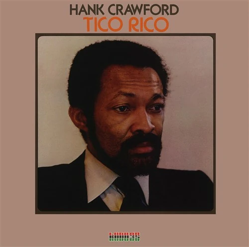 HANK CRAWFORD / ハンク・クロフォード / ティコ・リコ