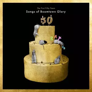 ブームタウン・ラッツ / THE FIRST 50 YEARS: SONGS OF BOOMTOWN GLORY