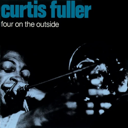 CURTIS FULLER / カーティス・フラー / フォー・オン・ザ・アウトサイド