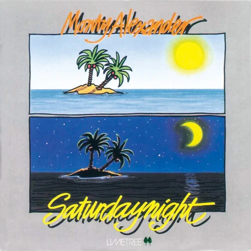 MONTY ALEXANDER / モンティ・アレキサンダー / サタデー・ナイト