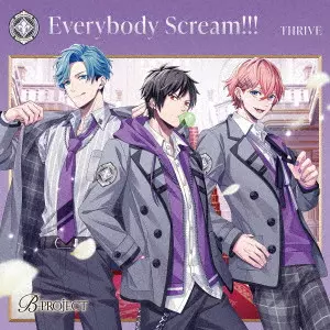 THRIVE / EVERYBODY SCREAM!!! / Everybody Scream!!!