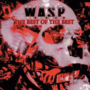 W.A.S.P. / THE BEST OF THE BEST